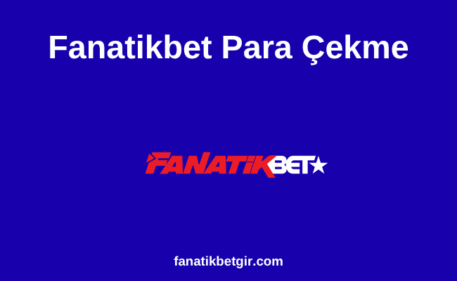 Fanatikbet Para Çekme
